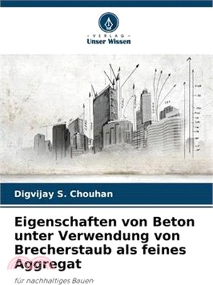 Eigenschaften von Beton unter Verwendung von Brecherstaub als feines Aggregat