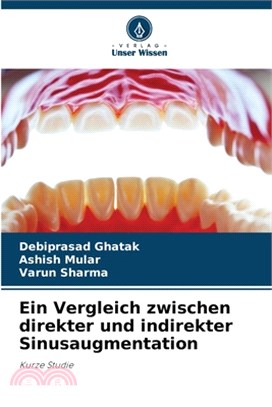 Ein Vergleich zwischen direkter und indirekter Sinusaugmentation