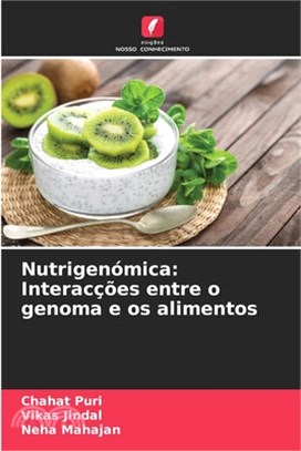 Nutrigenómica: Interacções entre o genoma e os alimentos
