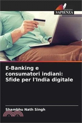 E-Banking e consumatori indiani: Sfide per l'India digitale