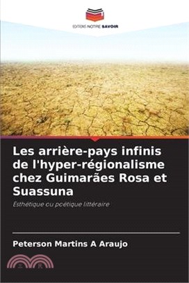 Les arrière-pays infinis de l'hyper-régionalisme chez Guimarães Rosa et Suassuna