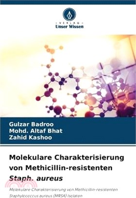 Molekulare Charakterisierung von Methicillin-resistenten Staph. aureus