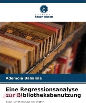 Eine Regressionsanalyse zur Bibliotheksbenutzung