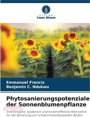Phytosanierungspotenziale der Sonnenblumenpflanze