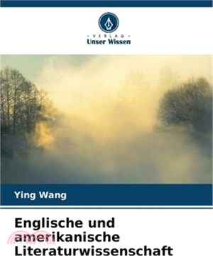 Englische und amerikanische Literaturwissenschaft