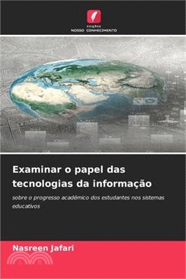 Examinar o papel das tecnologias da informação