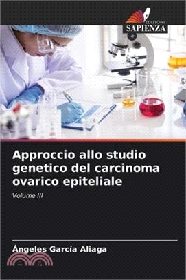 Approccio allo studio genetico del carcinoma ovarico epiteliale