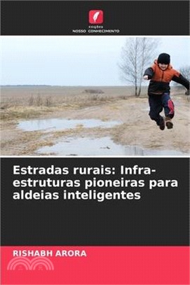 Estradas rurais: Infra-estruturas pioneiras para aldeias inteligentes