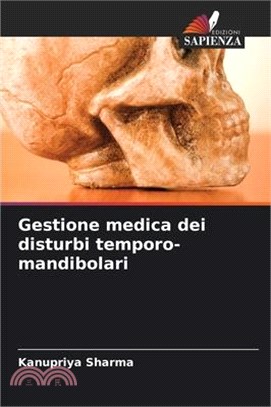 Gestione medica dei disturbi temporo-mandibolari