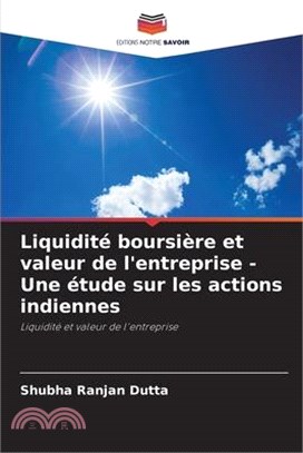 Liquidité boursière et valeur de l'entreprise - Une étude sur les actions indiennes