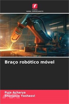 Braço robótico móvel