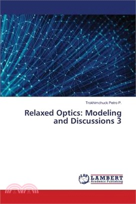 Relaxed Optics: Modeling and Discussions 3