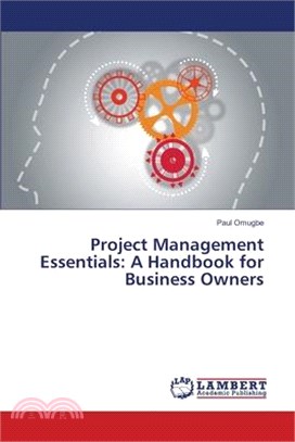 Project Management Essentials: A Handbook for Business Owners