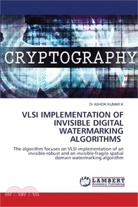 VLSI Implementation of Invisible Digital Watermarking Algorithms