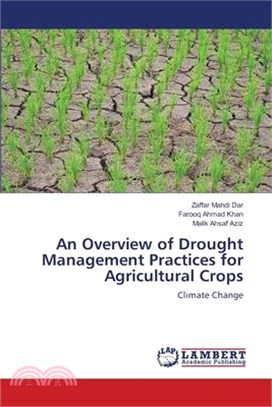 An Overview of Drought Management Practices for Agricultural Crops