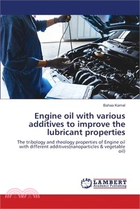 Engine oil with various additives to improve the lubricant properties