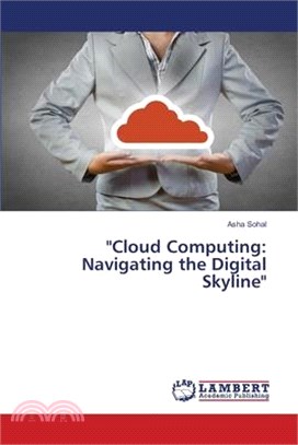 "Cloud Computing: Navigating the Digital Skyline"