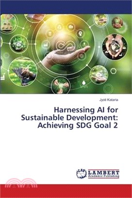 Harnessing AI for Sustainable Development: Achieving SDG Goal 2