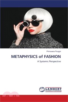 METAPHYSICS of FASHION