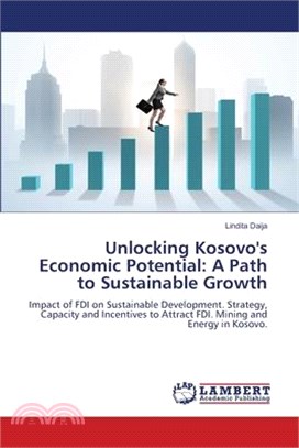 Unlocking Kosovo's Economic Potential: A Path to Sustainable Growth