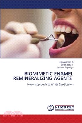 Biomimetic Enamel Remineralizing Agents