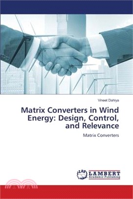 Matrix Converters in Wind Energy: Design, Control, and Relevance