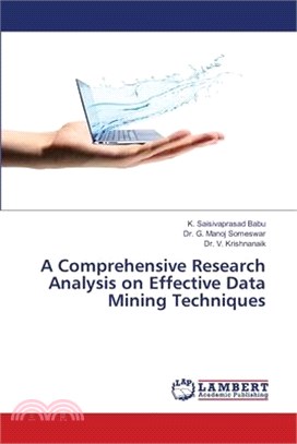 A Comprehensive Research Analysis on Effective Data Mining Techniques