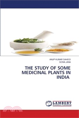 The Study of Some Medicinal Plants in India