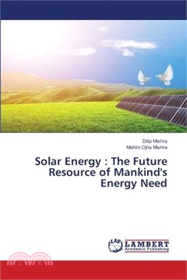 Solar Energy: The Future Resource of Mankind's Energy Need