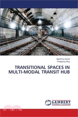 Transitional Spaces in Multi-Modal Transit Hub