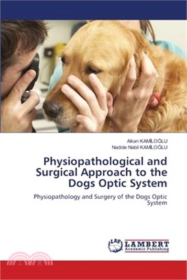 Physiopathological and Surgical Approach to the Dogs Optic System
