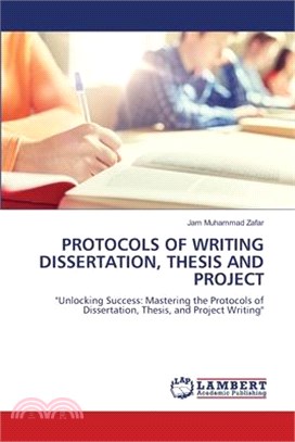 Protocols of Writing Dissertation, Thesis and Project