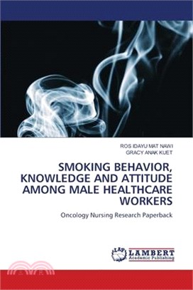 Smoking Behavior, Knowledge and Attitude Among Male Healthcare Workers