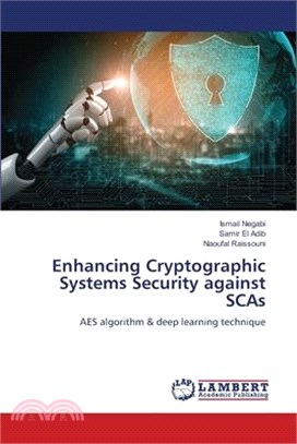 Enhancing Cryptographic Systems Security against SCAs