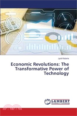 Economic Revolutions: The Transformative Power of Technology