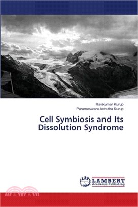 Cell Symbiosis and Its Dissolution Syndrome
