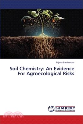 Soil Chemistry: An Evidence For Agroecological Risks