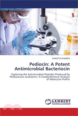 Pediocin: A Potent Antimicrobial Bacteriocin