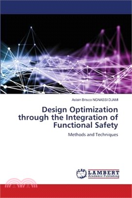 Design Optimization through the Integration of Functional Safety