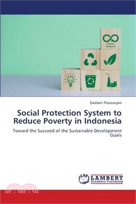 Social Protection System to Reduce Poverty in Indonesia