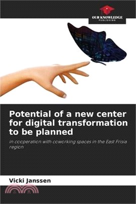 Potential of a new center for digital transformation to be planned