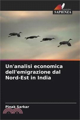 Un'analisi economica dell'emigrazione dal Nord-Est in India