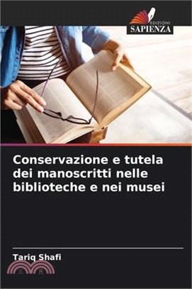 Conservazione e tutela dei manoscritti nelle biblioteche e nei musei