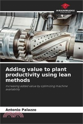 Adding value to plant productivity using lean methods