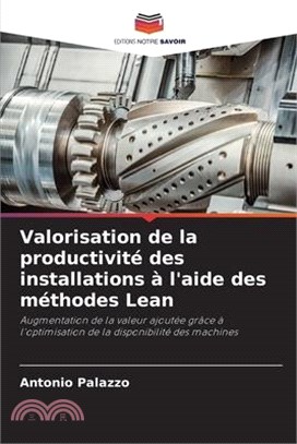 Valorisation de la productivité des installations à l'aide des méthodes Lean