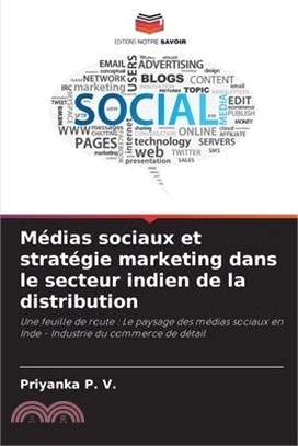 Médias sociaux et stratégie marketing dans le secteur indien de la distribution