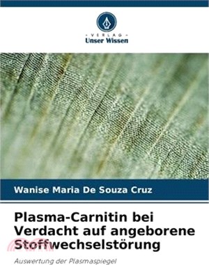 Plasma-Carnitin bei Verdacht auf angeborene Stoffwechselstörung