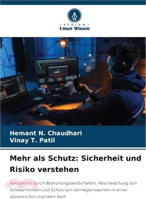 Mehr als Schutz: Sicherheit und Risiko verstehen