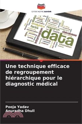 Une technique efficace de regroupement hiérarchique pour le diagnostic médical