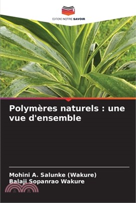 Polymères naturels: une vue d'ensemble